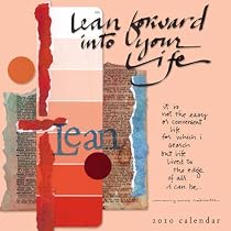 Lean Forward Into Your Life 2010 Wall Calendar