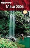 Frommer's Maui 2006 (Frommer's Complete)