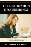 The Dissertation Desk Reference: The Doctoral Student`s Manual to Writing the Dissertation
