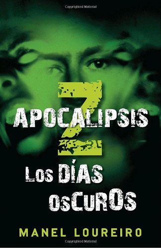 Apocalipsis Z: Los días oscuros (Vintage Espanol) (Spanish Edition)