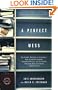 A Perfect Mess: The Hidden Benefits of Disorder--How Crammed Closets, Cluttered Offices, and On-the-Fly Planning Make the World a Better Place