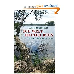 Die Welt hinter Wien: F�nfzig Expeditionen