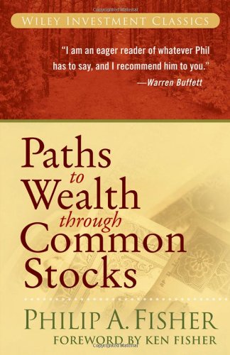 Paths to Wealth Through Common Stocks (Wiley 