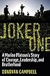 Joker One: A Marine Platoon's Story of Courage, Leadership, and Brotherhood