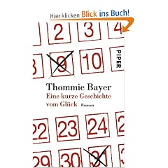Eine kurze Geschichte vom Gl�ck: Roman