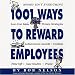 1001 Ways to Reward Employees