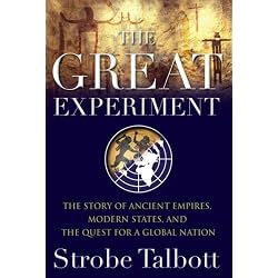 The Great Experiment: The Story of Ancient Empires, Modern States, and the Quest for a Global Nation
