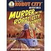 Murder on the Robot City Express: Robot City Adventures, #4
