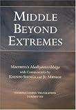 Middle Beyond Extremes: Maitreyas Madhyantavibhanga with Commentaries by Khenpo Shenga and Ju Mipham