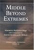 Middle Beyond Extremes: Maitreya's Madhyantavibhanga with Commentaries by Khenpo Shenga and Ju Mipham