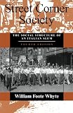 Image of Street Corner Society: The Social Structure of an Italian Slum