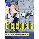 Encyclopedia - the World's Biggest English Encyclopedia. Over One Million Articles. Intuitive navigation. Includes country and world maps (Mobi Reference)