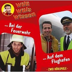 Willis will's wissen, Folge 11: Bei der Feuerwehr / Auf dem Flughafen. 2 H�rspiele