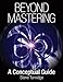 Beyond Mastering: A Conceptual Guide (Music Pro Guides)