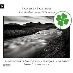 For Ever Fortune: Scottish Music in the 18th Century
