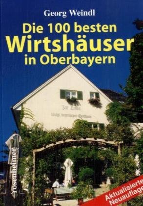 Die 100 besten Wirtshäuser in Oberbayern