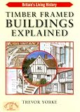 Timber Framed Buildings Explained (BRITAIN'S LIVING HISTORY)