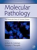 Molecular Pathology: The Molecular Basis of Human Disease