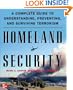 Homeland Security: A Complete Guide to Understanding, Preventing, and Surviving Terrorism
