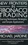 New Frontiers in Fibonacci Trading: Charting Techniques, Strategies & Simple Applications