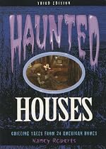 Haunted Houses, 3rd: Chilling Tales from 24 American Homes