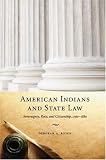 American Indians And State Law : Sovereignty, Race, And  Citizenship, 1790-1880