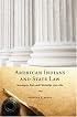 American Indians and State Law: Sovereignty, Race, and Citizenship, 1790-1880