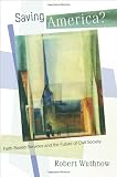 Saving America?: Faith-Based Services and the Future of Civil Society