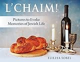 L'Chaim!: Pictures to Evoke Memories of Jewish Life (Book 2 of a Series)