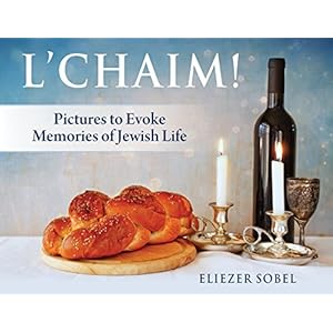 L'Chaim!: Pictures to Evoke Memories of Jewish Life (Book 2 of a Series)