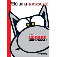 T�l�rama hors-s�rie : Le Chat, quel cabot ! : Il a 25 ans
