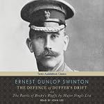 The Defence of Duffer's Drift: and The Battle of Booby's Bluffs by Major Single List | Ernest Dunlop Swinton