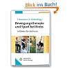 Bewegungstherapie und Sport bei Krebs: Leitfaden f�r die Praxis