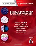 Hematology: Basic Principles and Practice, Expert Consult Premium Edition - Enhanced Online Features and Print, 6e (Hoffman, Hematology: Basic Principles and Practice)