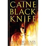 Caine Black Knife (Acts of Caine)von "MATTHEW STOVER"