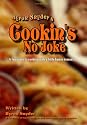 Cookin's No Joke: Mens Guide to Cooking with a little humor mixed in!
