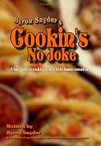 Cookin's No Joke: Mens Guide to Cooking with a little humor mixed in!