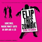 Flip This Zombie: Living with the Dead, Book 2 | [Jesse Petersen]