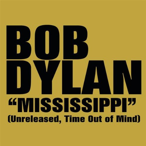 Mississippi (Unreleased, Time Out Of Mind)