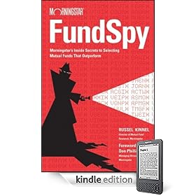 Fund Spy: Morningstar's Inside Secrets to Selecting Mutual Funds that Outperform