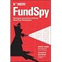 Fund Spy: Morningstar's Inside Secrets to Selecting Mutual Funds that Outperform
