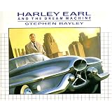 Harley Earl and the Dream Machine