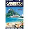 Caribbean by Cruise Ship: The Complete Guide to Cruising the Caribbean (Ocean Cruise Guides)
