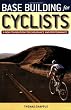 Base Building for Cyclists: A New Foundation for Endurance and Performance