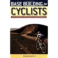 Base Building for Cyclists: A New Foundation for Endurance and Perfomance