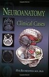 Neuroanatomy (Blumenfeld,Neuroanatomy through Clinical Cases)