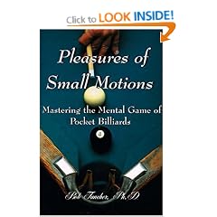 Pleasures of Small Motions: Mastering the Mental Game of Pocket Billiards