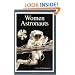 Women Astronauts: Apogee Books Space Series 25