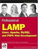 Professional LAMP: Linux, Apache, MySQL and PHP5 Web Development