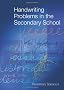 Handwriting Problems in the Secondary School
